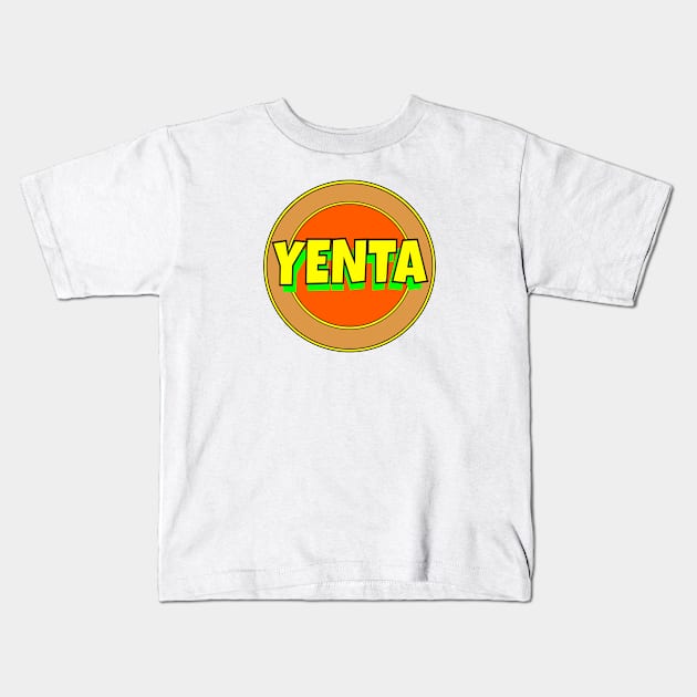 Yiddish: Yenta Kids T-Shirt by Retro-Matic